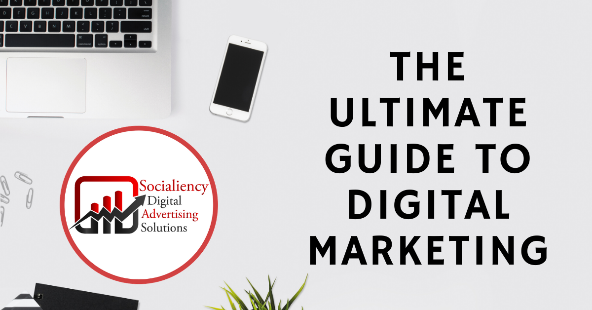 ultimate guide to digital marketing socialiency
